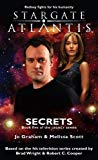 Stargate Atlantis: Secrets (Stargate Atlantis Legacy Book 5) (Stargate Atlantis Legacy) by Jo Graham, Melissa Scott (January 1, 2012) Paperback SGA-20