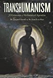 Transhumanism: A Grimoire of Alchemical Agendas by de Hart, Scott D, Farrell, Joseph P. (October 30, 2012) Paperback