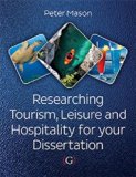 Researching Tourism, Leisure and Hospitality For Your Dissertation by Peter Mason (January 15, 2014) Paperback