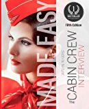 The Cabin Crew Interview Made Easy: A behind the scenes look at the SECRET elimination process by Rogers, Caitlyn (October 8, 2014) Paperback 5th Revised