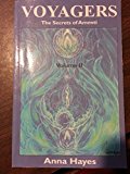 Voyagers: The Secrets of Amenti: (Volume II) by Hayes, Anna (September 1, 1999) Paperback