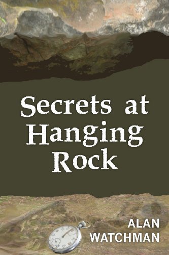 Secrets at Hanging Rock by Watchman, Alan (June 15, 2013) Paperback