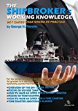 The Shipbroker's Working Knowledge: Dry Cargo Chartering in Practice by Tsoudis, George N (April 23, 2015) Paperback