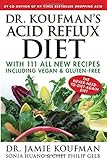 The Dropping Acid Diet: 111 All New Reflux-friendly Recipes Including Vegan & Gluten-Free by Koufman, Dr. Jamie (December 29, 2015) Hardcover