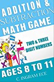 Math Game Addition and Subtraction: Arithmetic for Elementary Students Ages 8 to 11 Years