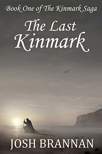 The Last Kinmark (The Kinmark Saga Book 1)
