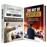Persuasion and Body Language Box Set: How to Captivate and Persuade People Through the Use of Body Language (Communication & Action)