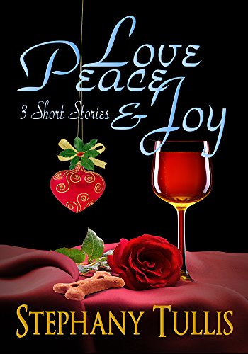 Love, Peace & Joy: 3 Short Stories