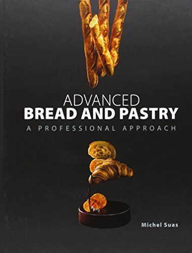Advanced Bread and Pastry by Michel Suas (April 4, 2008) Hardcover