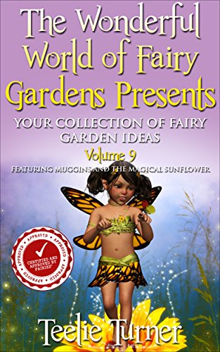 Book Cover The Wonderful World of Fairy Gardens Presents: Your Collection of Fairy Garden Ideas  Volume 9