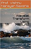 Wavelet Transform Using MATLAB