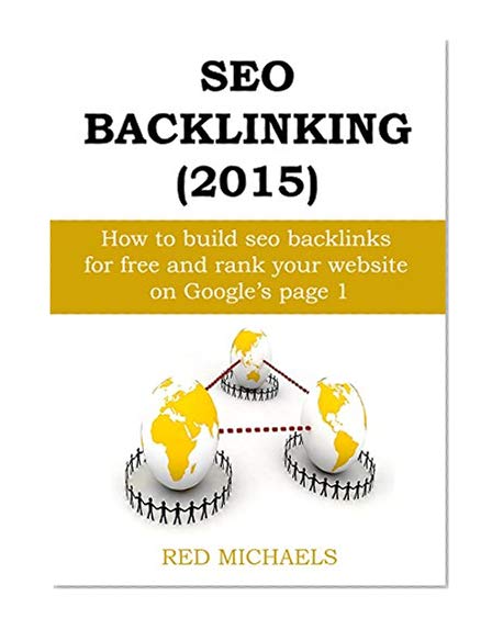 SEO BACKLINKING FOR 2015: How to build seo backlinks for free and rank your website on Google's page 1