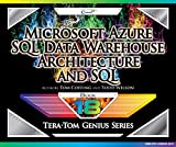 Microsoft Azure SQL Data Warehouse - Architecture and SQL (Tera-Tom Genius Series)