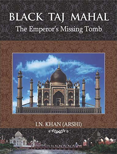 BLACK TAJ MAHAL: The Emperor's Missing Tomb