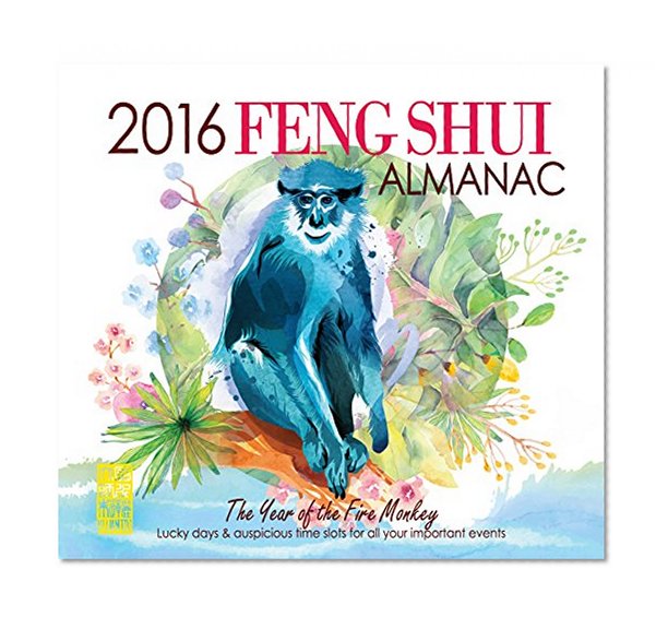 Feng Shui Almanac 2016