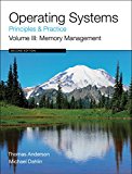 Operating Systems: Principles and Practice (Volume 3 of 4)