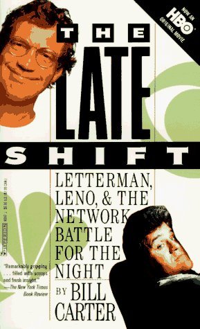 The Late Shift: Letterman, Leno & the Network Battle for the Night by Carter, Bill(March 1, 1996) Mass Market Paperback