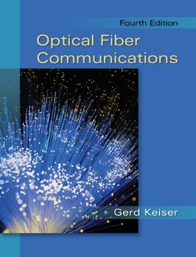 Optical Fiber Communications by Keiser, Gerd(September 10, 2010) Hardcover