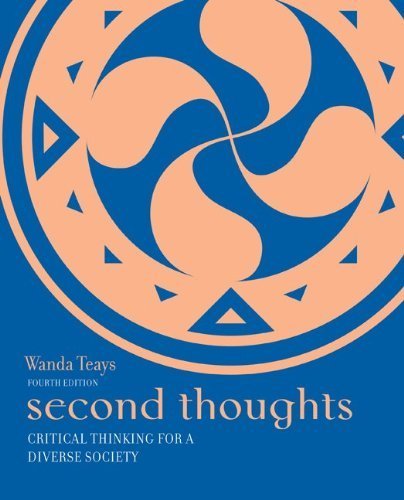 Second Thoughts: Critical Thinking for a Diverse Society by Teays, Wanda(May 18, 2009) Paperback