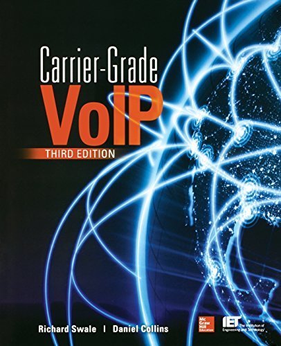 Carrier Grade Voice Over IP, Third Edition by Swale, Richard, Collins, Daniel(September 25, 2013) Paperback