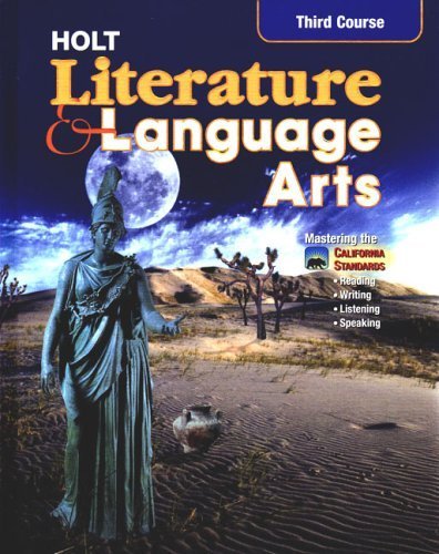Holt Literature and Language Arts, Third Course: Mastering the California Standards by Kylene Beers, Lee Odell(May 3, 2002) Hardcover