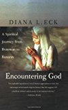 Encountering God: A Spiritual Journey from Bozeman to Banaras by Eck, Diana L.(April 15, 2003) Paperback
