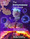 The Immunoassay Handbook, Fourth Edition: Theory and applications of ligand binding, ELISA and related techniques (March 13, 2013) Hardcover