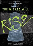 The Wicked Will Rise (Dorothy Must Die) by Paige, Danielle(March 31, 2015) Hardcover