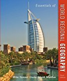Essentials of World Regional Geography, 3rd Edition by White, George, Dymond, Joseph, Chacko, Elizabeth, Scheidt, Justin, Bradshaw, Michael(October 4, 2013) Paperback