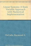 Linear Systems: A State Variable Approach With Numerical Implementation by Decarlo, Raymond A.(April 1, 1989) Hardcover