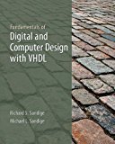Fundamentals of Digital and Computer Design with VHDL by Sandige, Richard, Sandige, Michael(September 23, 2011) Hardcover