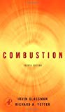 Combustion, Fourth Edition by Glassman, Irvin, Yetter, Richard A.(September 8, 2008) Hardcover