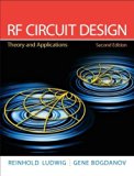 RF Circuit Design: Theory & Applications (2nd Edition) by Ludwig, Reinhold, Bogdanov, Gene(April 19, 2008) Paperback