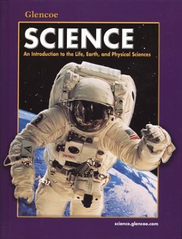 Glencoe Science: An Introduction to the Life, Earth and Physical Sciences, Student Edition by McGraw-Hill Education(June 17, 2002) Hardcover