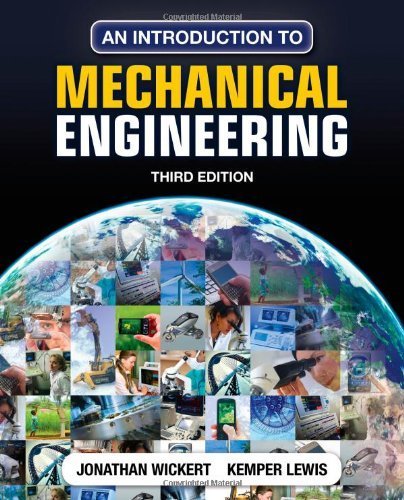 An Introduction to Mechanical Engineering by Wickert, Jonathan, Lewis, Kemper(January 1, 2012) Paperback