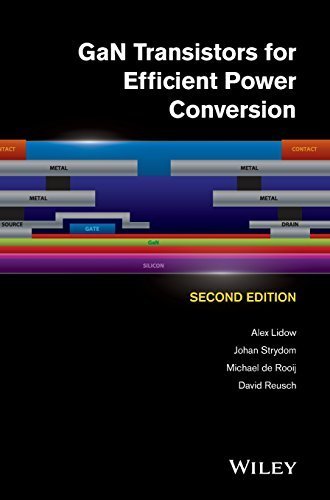 GaN Transistors for Efficient Power Conversion by Lidow, Alex, Strydom, Johan, de Rooij, Michael, Reusch, David(September 15, 2014) Hardcover