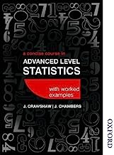 A Concise Course in Advanced Level Statistics with worked examples by Crawshaw, D. J., Chambers, Joan Sybil(November 1, 2014) Paperback