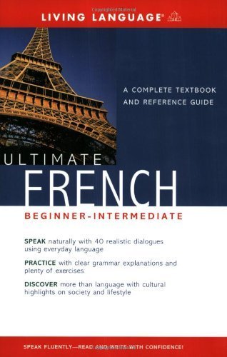 Ultimate French: (Beginner Intermediate) A Complete Textbook and Reference Guide by Living Language(September 21, 2004) Paperback
