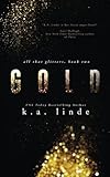 Gold (All That Glitters) (Volume 2) by Linde, K.A.(July 7, 2015) Paperback