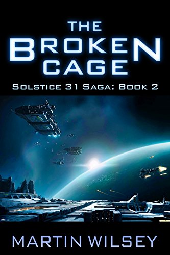 Book Cover The Broken Cage (Solstice 31 Saga Book 2)