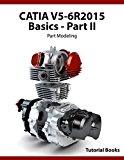 CATIA V5-6R2015 Basics Part II: Part Modeling