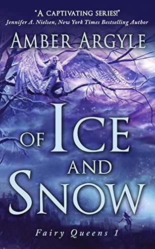Of Ice and Snow (Fairy Queens Book 1)