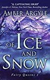 Of Ice and Snow (Fairy Queens Book 1)