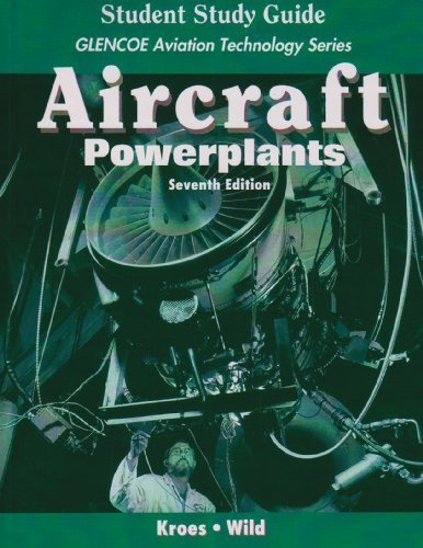 Aircraft: Powerplants with Student Study Guide (Glencoe Aviation Technology) by Kroes, Michael, Wild, Thomas(July 2, 2007) Paperback