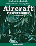 Aircraft: Powerplants with Student Study Guide (Glencoe Aviation Technology) by Kroes, Michael, Wild, Thomas(July 2, 2007) Paperback