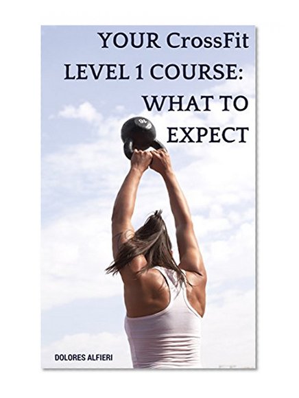 Your CrossFit Level 1 Course: What to Expect