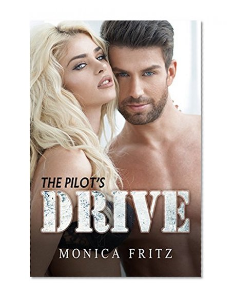 BILLIONAIRE: The Pilot's Drive (Billionaire Encounter Romance, Series 3)