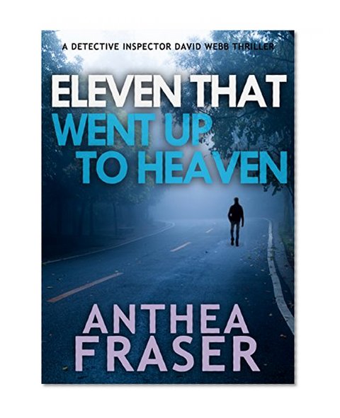 Eleven That Went up to Heaven: A DCI Webb Mystery