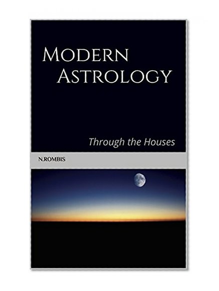 Modern Astrology: Through the Houses