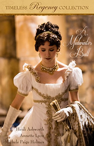 A Midwinter Ball (Timeless Regency Collection Book 2)
